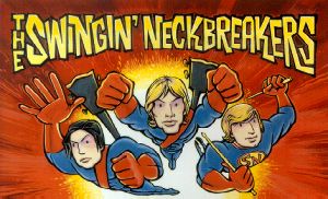 The Swingin' Neckbreakers